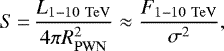 \begin{equation*} S\,{=}\,\frac{L_{\rm{1-10 \hspace{0.1cm} TeV}}}{4 \pi R_{\rm{PWN}}^2} \approx \frac{F_{\rm{1-10 \hspace{0.1cm} TeV}}}{\sigma^2} ,\end{equation*}