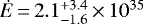 $\dot{E}\,{=}\,2.1_{-1.6}^{+3.4}\,{\times}\,10^{35}$