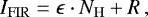 \begin{equation*} I_{\mathrm{FIR}} = \epsilon \cdot N_{\mathrm{H}} + R\,,\end{equation*}