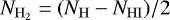 $N_{\mathrm{H_2}} = (N_{\mathrm{H}} - N_{\mathrm{HI}})/2$