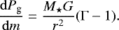 \begin{equation*}\frac{\mathrm{d} P_{\textrm{g}}}{\mathrm{d} m} = \frac{M_{\star} G}{r^2}(\Gamma - 1). \end{equation*}