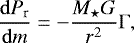 \begin{equation*}\frac{\mathrm{d} P_{\textrm{r}}}{\mathrm{d} m} = -\frac{M_{\star} G}{r^2}\Gamma, \end{equation*}