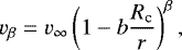 \begin{equation*}v_{\beta} = v_{\infty}\left(1 - b\frac{R_{\textrm{c}}}{r}\right)^{\beta}, \end{equation*}