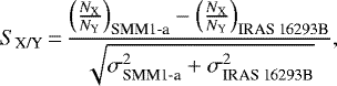 \begin{equation*} S_{\textrm{X/Y}}\,{=}\,\frac{\left(\frac{N_{\textrm{X}}}{N_{\textrm{Y}}}\right)_{\textrm{SMM1-a}} - \left(\frac{N_{\textrm{X}}}{N_{\textrm{Y}}}\right)_{\textrm{IRAS~16293B}}}{\sqrt{\sigma^2_{\textrm{SMM1-a}}+\sigma^2_{\textrm{IRAS~16293B}}}},\end{equation*}