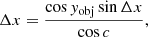 $$ \begin{aligned}&&\Delta x = \frac{\cos { y}_{\rm obj} \sin \Delta x}{\cos c}, \end{aligned} $$