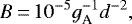 \begin{equation*} B\,{=}\,10^{-5} g_{\textrm{A}}^{-1} d^{-2},\end{equation*}
