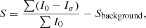 $$ \begin{aligned} S=\frac{\sum (I_0 - I_{\sigma })}{\sum I_0} - S_{\mathrm{background}}, \end{aligned} $$