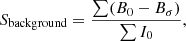 $$ \begin{aligned} S_{\mathrm{background}}=\frac{\sum (B_0 - B_{\sigma })}{\sum I_0}, \end{aligned} $$