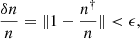 $$ \begin{aligned} \dfrac{\delta n}{n} = \Vert 1 - \dfrac{n^{\dagger }}{n} \Vert < \epsilon \text{,} \end{aligned} $$