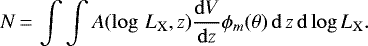 \begin{equation*} N\,{=}\, \int \int A(\log \, L_{\mathrm{X}}, z)\frac{\mathrm{d}V}{\mathrm{d}z} \phi_m(\theta) \, \mathrm{d}\,z \, \mathrm{d}\, \mathrm{log}\, L_{\mathrm{X}}.\end{equation*}