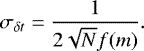 \begin{equation*} \sigma_{\delta t}=\frac{1}{2\sqrt{N}f(m)}.\end{equation*}