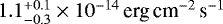 $1.1^{+0.1}_{-0.3}\times 10^{-14}\,\textrm{erg\,cm}^{-2}\,\textrm{s}^{-1}$