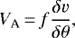 \begin{equation*}V_{\textrm{A}}\,{=}\,f \frac{\delta v}{\delta \theta}, \end{equation*}