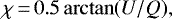 \begin{equation*}\chi\,{=}\,0.5 \arctan(U/Q), \end{equation*}