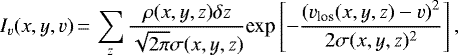 \begin{equation*}I_{v}(x, y, v)\,{=}\,\sum_{z} \frac{\rho(x, y, z) \delta z}{\sqrt{2\pi} \sigma(x, y, z)} \textrm{exp} \left [ -\frac{ \left (v_{\textrm{los}}(x, y, z) - v \right)^{2} } {2\sigma(x, y, z)^{2}} \right ], \end{equation*}