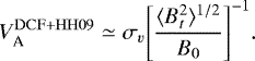 \begin{equation*}V^{\rm{DCF+HH09}}_{\textrm{A}} \simeq \sigma_{v} \Bigg [\frac{\langle B_{t}^{2} \rangle^{1/2}}{B_{0}} \Bigg]^{-1}. \end{equation*}