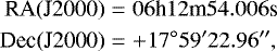 \begin{eqnarray*} \mbox{RA(J2000)} &=& 06\mbox{h}12\mbox{m}54.006\mbox{s}\nonumber \\ \mbox{Dec(J2000)} &=& +17^{\circ}59^{\prime}22.96^{\prime\prime},\nonumber \end{eqnarray*}