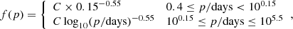 $$ \begin{aligned} f(p) = {\left\{ \begin{array}{ll} C \times 0.15^{-0.55}&0.4 \le p / \mathrm{days} < 10^{0.15} \\ C \log _{10}(p/ \mathrm{days} )^{-0.55}&10^{0.15} \le p / \mathrm{days} \le 10^{5.5} \end{array}\right.}, \end{aligned} $$