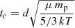 $ t_c=d\sqrt{\frac{\mu\, m_{\mathrm{p}}}{5/3\, kT}} $