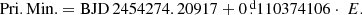 $$ \begin{aligned} \mathrm{Pri.Min.} = \mathrm{BJD}\,24 54274.20917 + 0\overset{\text{ d}}{.}110374106 \cdot \ E. \end{aligned} $$