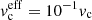 $ \mathit{v}_{\mathrm{c}}^{\mathrm{eff}}= 10^{-1}\mathit{v}_{\mathrm{c}} $