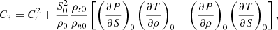 $$ \begin{aligned}&C_3 = C_4^2 + \frac{S_0^2}{\rho _0}\frac{\rho _{s0}}{\rho _{n0}}\left[\left(\frac{\partial P}{\partial S}\right)_0\left(\frac{\partial T}{\partial \rho }\right)_0 - \left(\frac{\partial P}{\partial \rho }\right)_0\left(\frac{\partial T}{\partial S}\right)_0\right], \end{aligned} $$