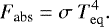 \begin{equation*}F_{\textrm{abs}} = \sigma \ T_{\mathrm{eq}}^{4}. \end{equation*}