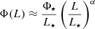 $ \Phi(L) \approx \frac{\Phi_\star}{L_\star} \left(\frac{L}{L_\star}\right)^\alpha $