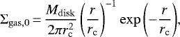 \begin{equation*} \Sigma_{\rm{gas},0}\,{=}\,\frac{M_{\rm{disk}}}{2 \pi r_{\textrm{c}}^2} \left(\frac{r}{r_{\textrm{c}}}\right)^{-1}\exp{\left(-\frac{r}{r_{\textrm{c}}}\right)}, \end{equation*}