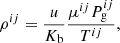 $$ \begin{aligned} \rho ^{ij} = \frac{u}{K_{\rm b}}\frac{\mu ^{ij} P_{\rm g}^{ij}}{T^{ij}}, \end{aligned} $$
