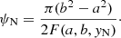 $$ \begin{aligned} \psi _{\rm N}=\frac{\pi (b^2-a^2)}{2F(a,b,y_{\rm N})}\cdot \end{aligned} $$