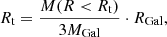 $$ \begin{aligned} R_{\rm t} = \frac{M(R < R_{\rm t})}{3 M_{\mathrm{Gal} }} \cdot R_{\mathrm{Gal} }, \end{aligned} $$