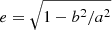 $ e=\sqrt{1-{b^2}/{a^2}} $