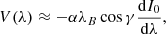 $$ \begin{aligned} V(\lambda ) \approx -\alpha \lambda _B \cos \gamma \frac{\mathrm{d}I_0}{\mathrm{d}\lambda }, \end{aligned} $$
