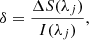$$ \begin{aligned} \delta =\frac{\Delta S(\lambda _j)}{I(\lambda _j)}, \end{aligned} $$