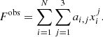 $$ \begin{aligned} F^\mathrm{obs}=\sum _{i=1}^N\sum _{j=1}^3 a_{i,j}x_{i}^j. \end{aligned} $$
