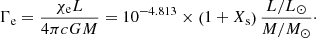 $$ \begin{aligned} \Gamma _{\rm e}=\frac{\chi _{\rm e}L}{4\pi c GM} = 10^{-4.813} \times \left( 1 + X_{\rm s} \right) \frac{L/L_\odot }{M/M_\odot }\cdot \end{aligned} $$