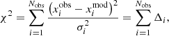 $$ \begin{aligned} \chi ^2 = \sum _{i=1}^{N_{\mathrm{obs} }} \frac{\left( x_i^{\mathrm{obs} } - x_i^{\mathrm{mod} } \right)^2}{\sigma _i^2} = \sum _{i=1}^{N_{\mathrm{obs} }} \Delta _i, \end{aligned} $$