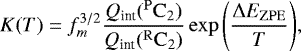 \begin{equation*}K(T)=f_{m}^{3/2}\frac{Q_{\text{int}}(\mathrm{^{P}C_{2}})}{Q_{\text{int}}(\mathrm{^{R}C_{2}})}\exp{\left(\frac{\Delta E_{\mathrm{ZPE}}}{T}\right)}, \end{equation*}