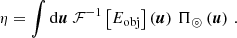 $$ \begin{aligned} \eta = \int \mathrm{d}\boldsymbol{u}\ \mathcal{F} ^{-1}\left[E_{\mathrm{obj} }\right]\left(\boldsymbol{u}\right)\, \Pi _\circledcirc \left(\boldsymbol{u}\right)\,. \end{aligned} $$