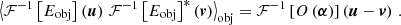$$ \begin{aligned} {\left\langle \mathcal{F} ^{-1}\left[E_{\mathrm{obj} }\right]\left(\boldsymbol{u}\right)\,\mathcal{F} ^{-1}\left[E_{\mathrm{obj} }\right]^*\left(\boldsymbol{v}\right) \right\rangle }_{\mathrm{obj} }= \mathcal{F} ^{-1}\left[O\left(\boldsymbol{\alpha }\right)\right]\left(\boldsymbol{u}-\boldsymbol{v}\right)\,. \end{aligned} $$