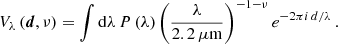$$ \begin{aligned} V_\lambda \left(\boldsymbol{d}, \nu \right) = \int \mathrm{d}\lambda \, P\left(\lambda \right) \left(\frac{\lambda }{2.2\, \mu \mathrm{m}}\right)^{-1-\nu } e^{-2\pi i\, d/\lambda }\,. \end{aligned} $$