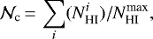 \begin{equation*} \mathcal{N}_{\textrm{c}}\,{=}\,\sum_i (N^i_{\textrm{HI}})/N_{\textrm{HI}}^{\textrm{max}} ,\end{equation*}