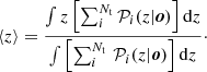 $$ \begin{aligned} \langle z \rangle = \frac{\int z \left[ \sum _i^{N_{\rm t}} {\mathcal{P} }_i(z|\boldsymbol{o}) \right] \mathrm{d} z}{\int \left[ \sum _i^{N_{\rm t}} \, {\mathcal{P} }_i(z|\boldsymbol{o}) \right] \mathrm{d} z}\cdot \end{aligned} $$