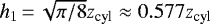 $h_1 \,{=}\,\sqrt{\pi/8} z_{\textrm{cyl}} \approx 0.577 z_{\textrm{cyl}}$