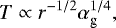 \begin{align*} T \propto r^{-1/2} \alpha_{\textrm{g}}^{1/4}, \end{align*}