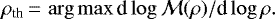 \begin{align*} \rho_{\textrm{th}}\,{=}\,\arg \max {\textrm{d}}\log\mathcal{M}(\rho) / \textrm{d}\log \rho. \end{align*}