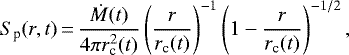 \begin{align*} S_{\textrm{p}}(r,t)\,{=}\,{\dot{M}(t) \over 4 \pi r_{\textrm{c}}^2(t)} \left({r \over r_{\textrm{c}}(t)}\right)^{-1} \left(1-{r \over r_{\textrm{c}}(t)}\right)^{-1/2}, \end{align*}