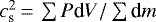 $c_{\textrm{s}}^2\,{=}\,\sum{P\textrm{d}V} / \sum{\textrm{d}m}$