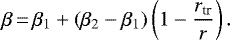 \begin{align*} \beta\,{=}\,\beta_1+(\beta_2-\beta_1)\left(1-\frac{r_{\textrm{tr}}}{r}\right). \end{align*}